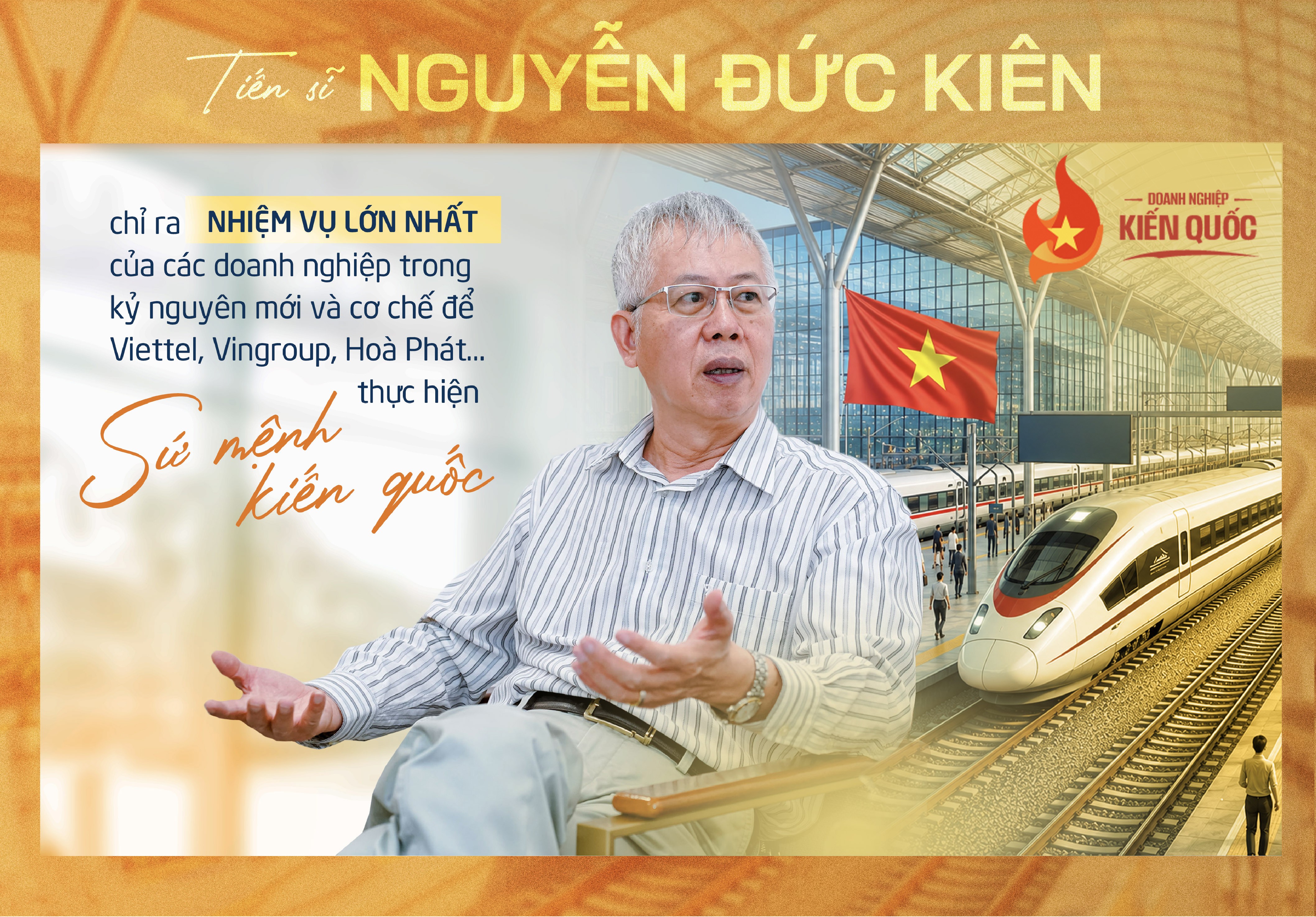 Tiến sĩ Nguyễn Đức Kiên và chủ đề Sứ mệnh kiến quốc của doanh nghiệp Việt