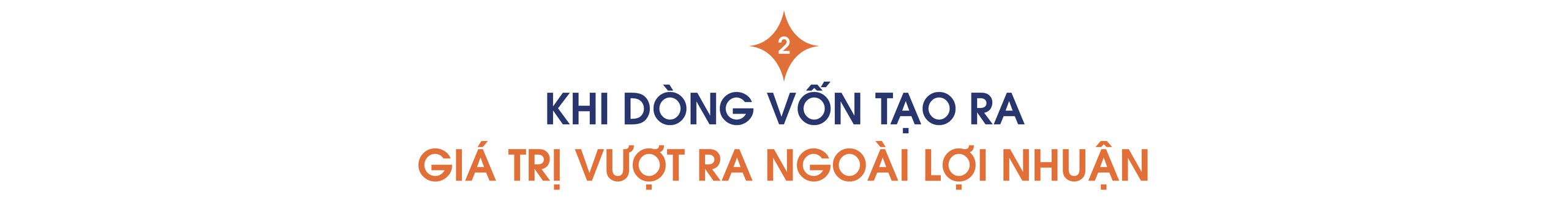 KHI DÒNG VỐN TẠO RA GIÁ TRỊ VƯỢT RA NGOÀI LỢI NHUẬN