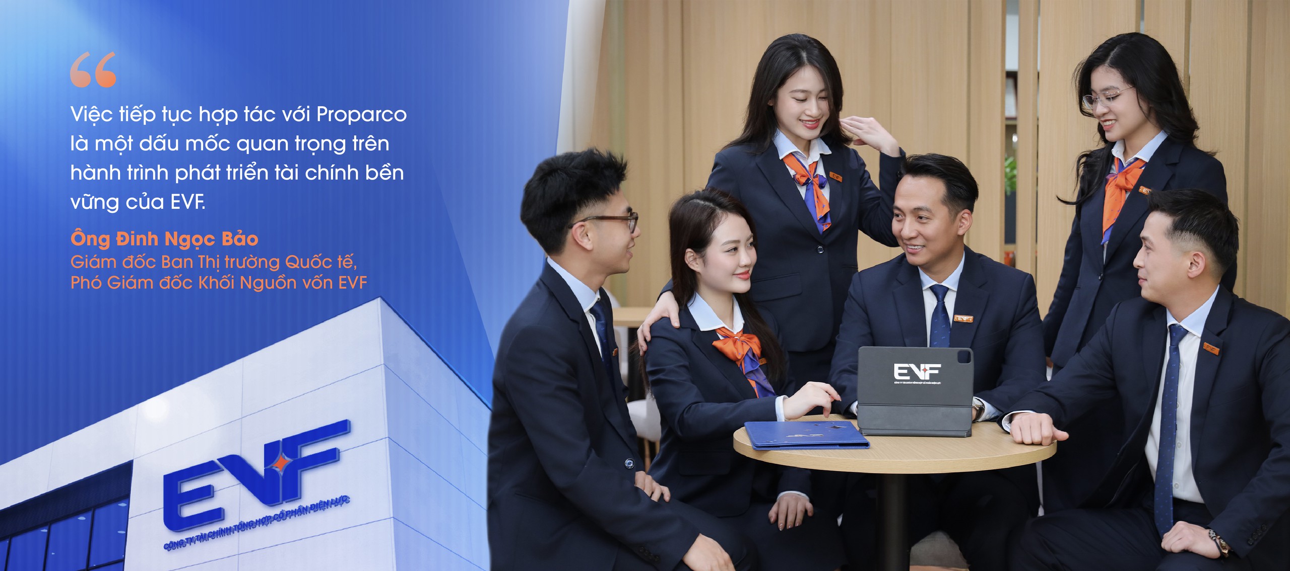 Ông Đinh Ngọc Bảo, Giám đốc Ban Thị trường Quốc tế, Phó Giám đốc Khối Nguồn vốn EVF: Việc tiếp tục hợp tác với Proparco là một dấu mốc quan trọng trên hành trình phát triển tài chính bền vững của EVF.